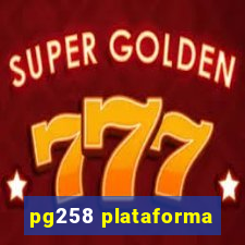 pg258 plataforma